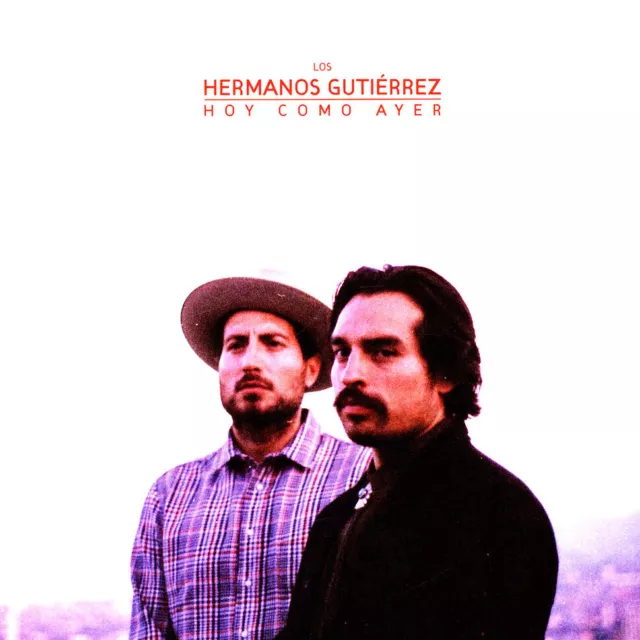 Hermanos Gutiérrez - Hoy Como Ayer Colored Vinyl Edition (2019 - EU - Reissue)