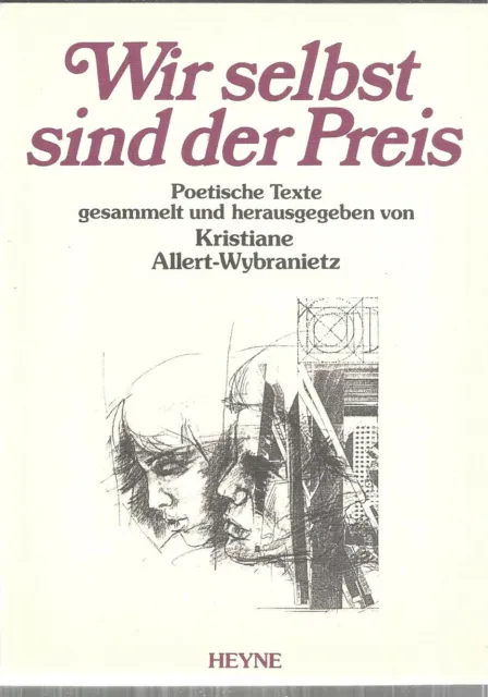 Wir selbst sind der Preis Poetische Texte v. Kristiane Allert-Wybranietz (Hrsg.)