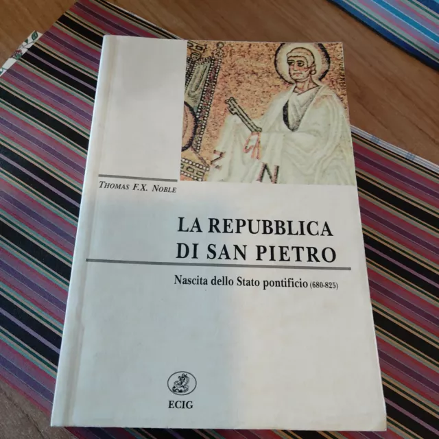 D) LA REPUBBLICA DI SAN PIETRO nascita dello Stato pontificio ECIG LIBRO RARO