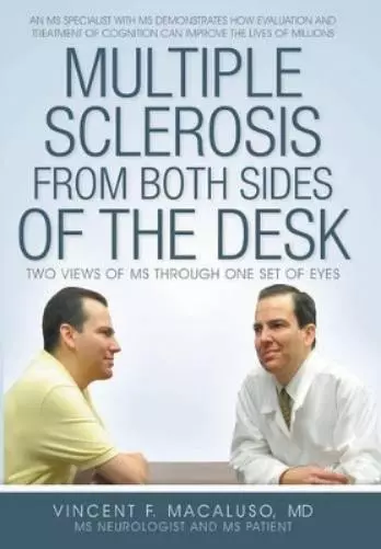 Vincent F Macaluso Multiple Sclerosis from Both Sides of the Desk (Relié)