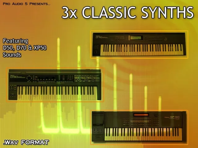 3 CLASSIC SYNTHS! D50, D70, XP50 DVD - Pads Synths Leads FX BASS 3000+ Samples