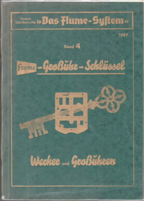 Clockmakers Parts Catalogue DAS FLUME SYSTEM - Flume Großuhr SCHLUSSEL (German)