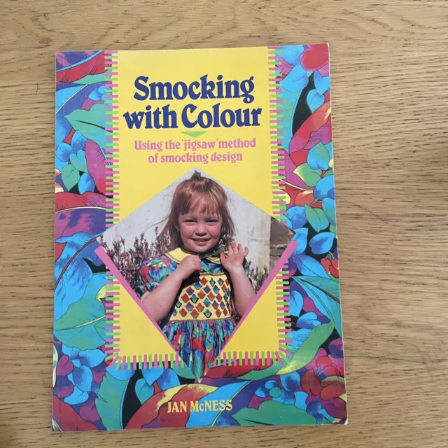 Smocking With Colour by Jan McNess - the Jigsaw Method of Smocking Design 1991