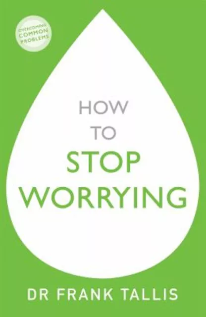 How To Stop Worrying Frank Tallis