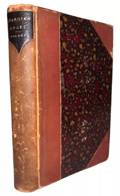 1867, 1st, OLIVER WENDELL HOLMES, THE GUARDIAN ANGEL, KERR & RICHARDSON BINDING