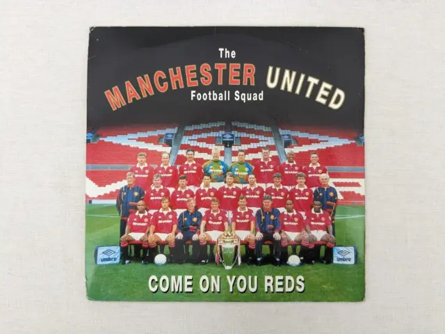 The Manchester United Football Squad Come On You Reds 7'' Vinyl Record 1994