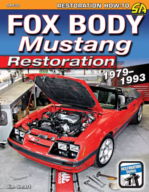 Mustang Restoration Manual How To Restore Fox Body Ford Book Smart 1979-1993