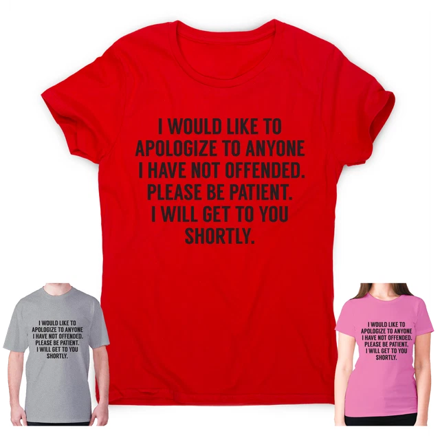 Offensive t-shirt mens womens rude tee funny slogan novelty top I would like to