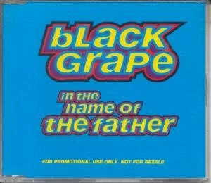 BLACK GRAPE IN THE NAME OF THE FATHER (J23) 3 Track CD Single