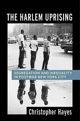 The Harlem Uprising - Segregation and Inequality i