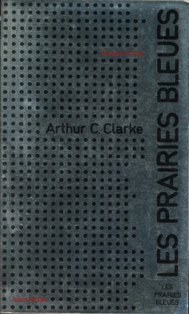 Albin Michel Science-Fiction 4 - Arthur C. Clarke - Les prairies bleues -EO 1972