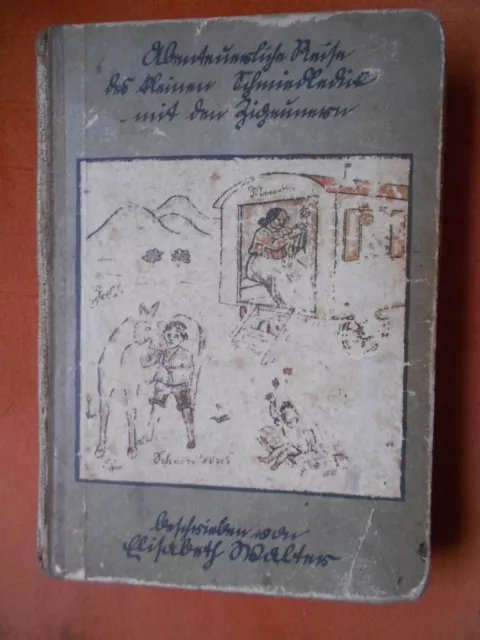 Abenteuerliche Reise des kleinen Schmiedledick  mit den Zigeunern  Walter 1930