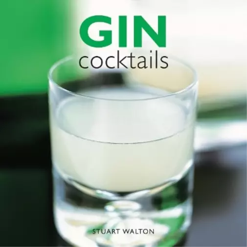 Stuart Walton Gin Cocktails (Relié)