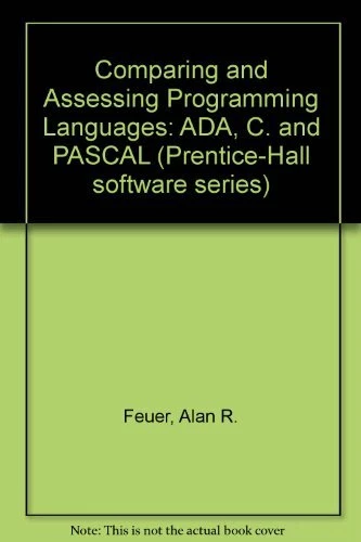 COMPARING AND ASSESSING PROGRAMMING LANGUAGES: ADA, C. AND By Alan R ...