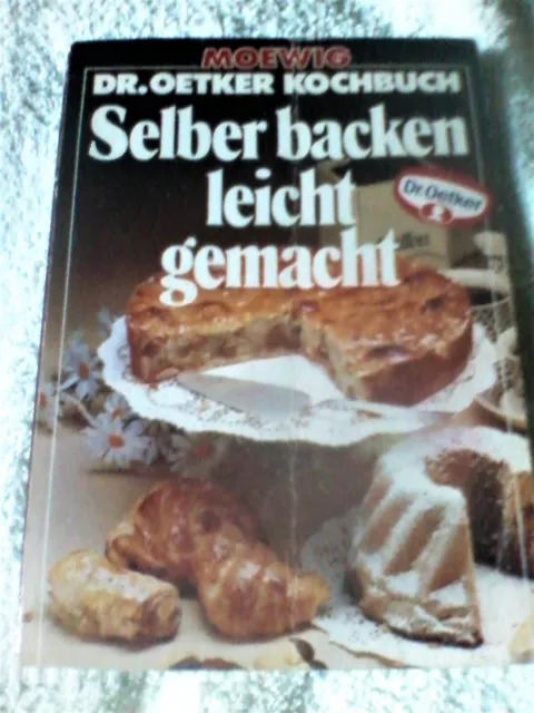 Selber backen leicht gemacht – Dr. Oetker Kochbuch – Moewig – 1980 - Taschenbuch