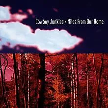 Miles from Our Home by Cowboy Junkies | CD | condition very good