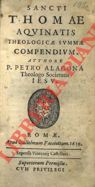 TOMMASO D’AQUINO -  Sancti Thomae Aquinatis Theologicae summae compendium. Auct