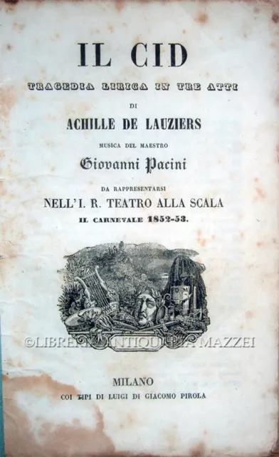 1853 – De Lauziers, Il Cid. Tragedia Lirica – Opera Teatro Alla Scala Libretti