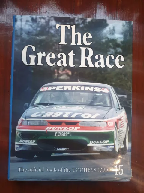 The Great Race 15: The Official Book of the Bathurst 1995 TOOHEYS 1000