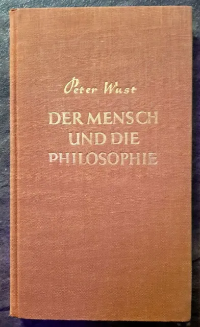 Der Mensch und die Philosophie Wust, Peter.: