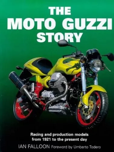 The Complete Book of Moto Guzzi: 100th Anniversary Edition Every Model  Since 1921 : Falloon, Ian: : Libri