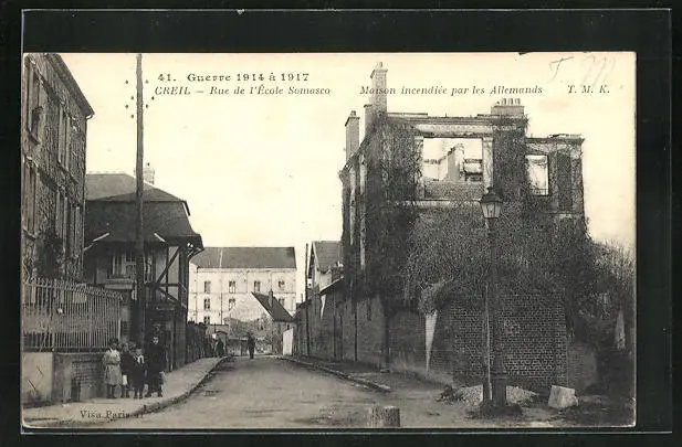 CPA Creil, Rue de l´Ècole Somasco, Maison incendièe par les Allemands