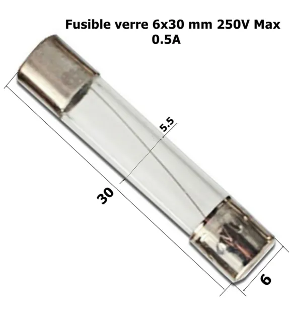fusible verre rapide universel cylindrique 6x30 mm 250V Max. calibre 0.5A  .D4