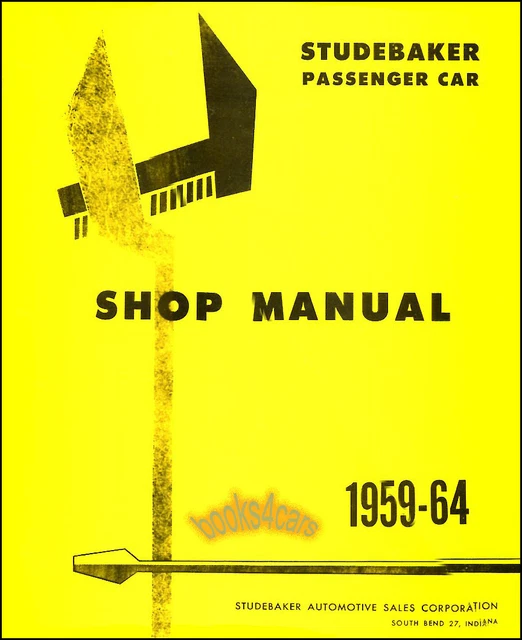 STUDEBAKER SHOP MANUAL Hawk Lark Service Repair Restoration 19591964
