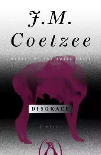 Disgrace: A Novel - Paperback By Coetzee, J. M. - GOOD