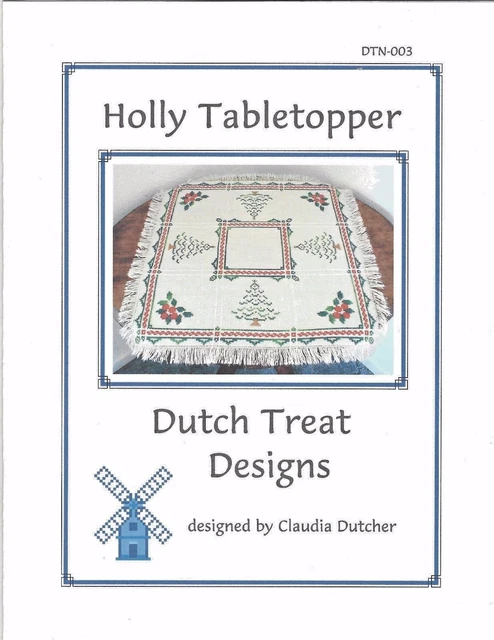 DUTCH TREAT DESIGNS, Pattern DTN-003, Holly Tabletopper by Claudia