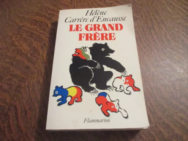 le grand frere - HELENE CARRERE D'ENCAUSSE