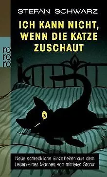 Ich kann nicht, wenn die Katze zuschaut: Neue schrecklic... | Buch | Zustand gut