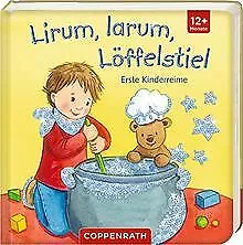 Lirum, larum, Löffelstiel: Erste Kinderreime | Buch | Zustand gut