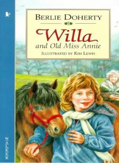 Willa and Old Miss Annie (Walker Paperbacks) By Berlie Doherty, Kim Lewis