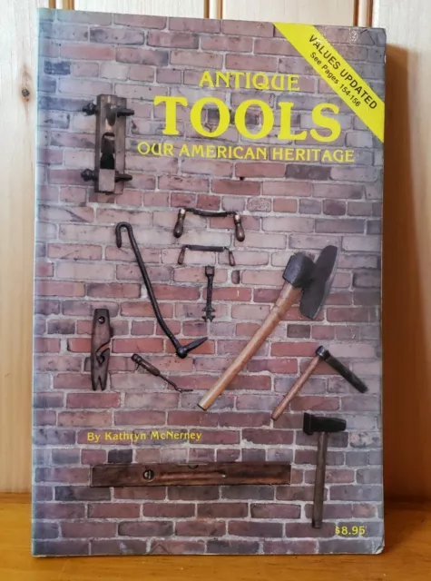 Antique Tools : Our American Heritage Kathryn McNerney Paperback 1981