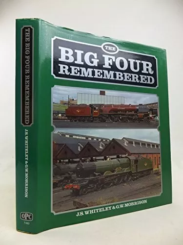 Big Four Remembered, Whiteley, J.S. & Morrison, G.W., Used; Good Book