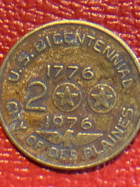 1976 2OOTH ANNIVERSARY 1776 TOKEN City of Des Plaines IL parking US BICENTENNIAL 3