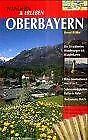 Wandern & Erleben, Oberbayern von Bernd Riffler | Buch | Zustand sehr gut