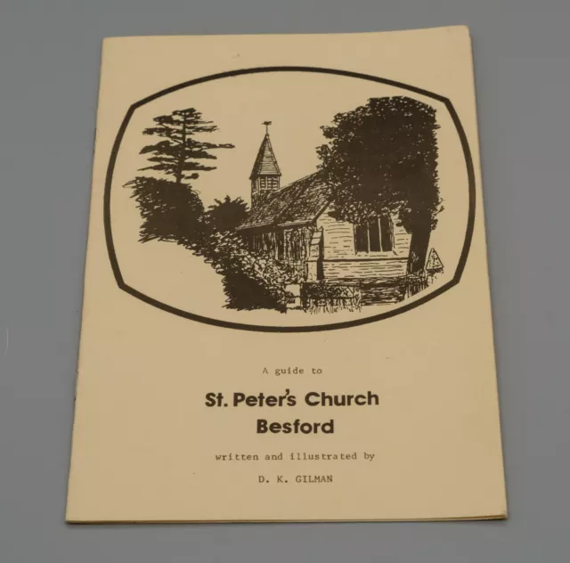 A Guide to St Peter’s Church, Besford by D K Gilman