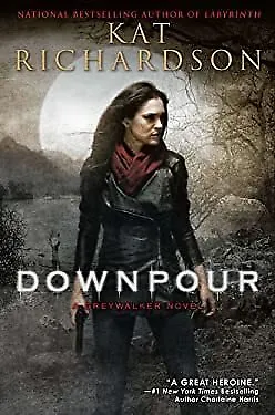 Downpour : A Greywalker Novel Hardcover Kat Richardson