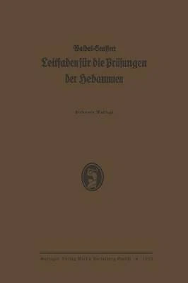K. Waibels Leitfaden fur die Prufungen der Hebammen - 9783662298084