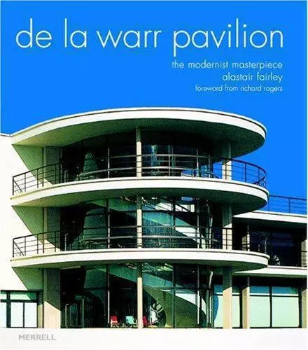 De La Warr Pavilion: The Modernist Masterpiece