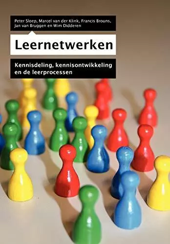 Sloep, Peter Leernetwerken: Kennisdeling, Kennisontwikkeling En de Leer Book NEW