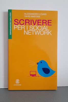 Scrivere per i Social Network Alessandro Lovari Yahis Martari 