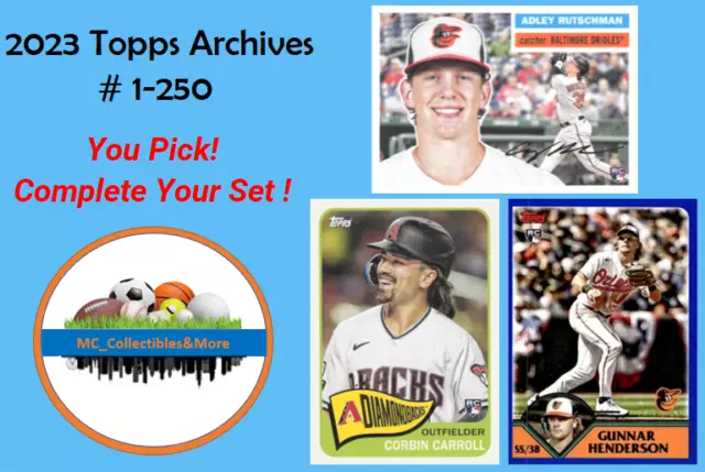 2023 TOPPS ARCHIVES #1-250 You Pick & Complete Your Set - Buy 5, Get 2 Free!!