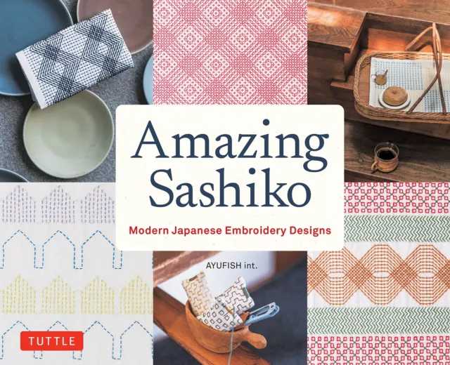 Erstaunliche Sashiko: Moderne japanische Stickdesigns (Vorlagen in voller Größe und Gri