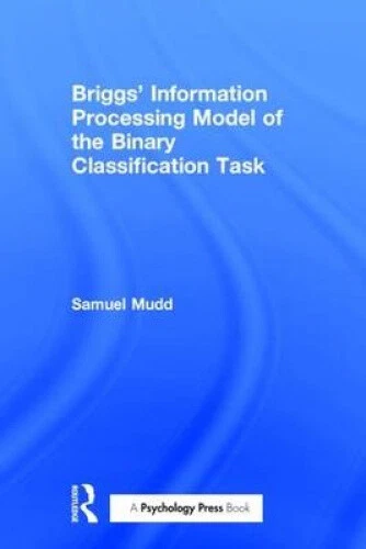 BRIGGS' INFORMATION PROCESSING Model of the Binary Classification Task ...