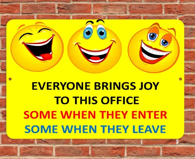 Everyone Brings Joy To This Office Sign Metal Aluminum 8"x12" Funny