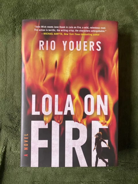 LOLA ON FIRE  by Rio Youers. Hardcover FIRST edition William Morrow  2021 VGC