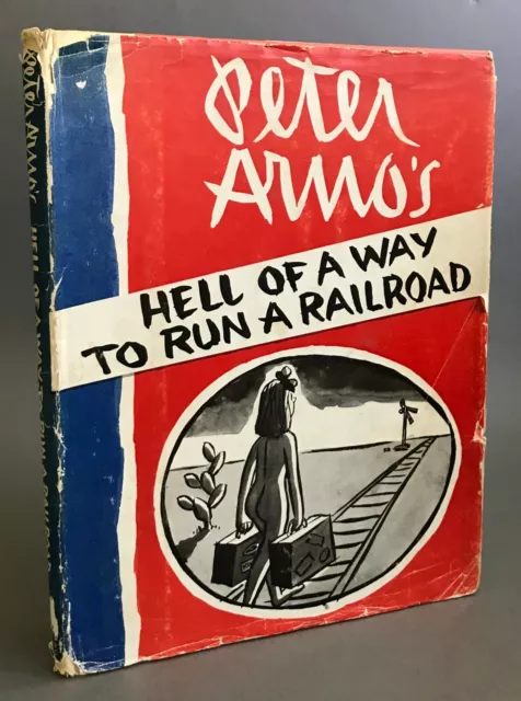 1st Edition  Peter Arno   Hell of a Way to Run a Railroad  Simon & Schuster 1956
